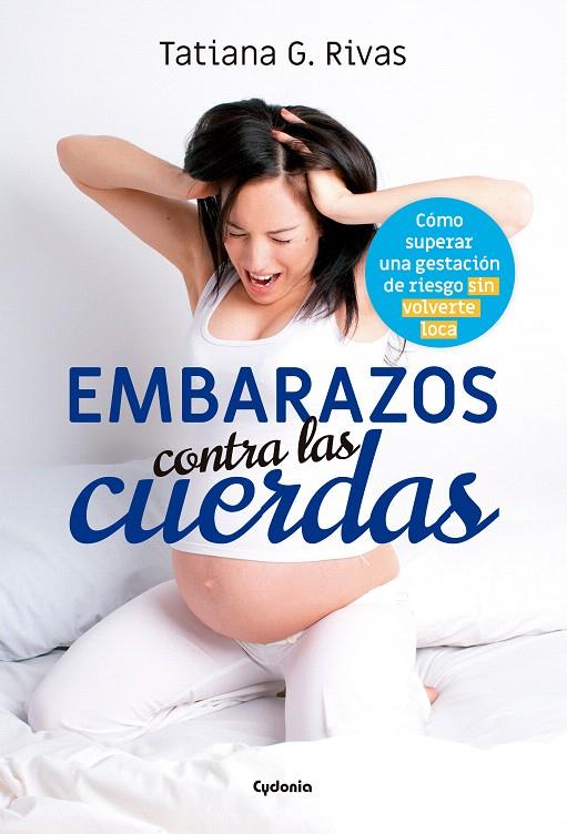 Embarazos contra las cuerdas | 9788494722356 | García Rivas, Tatiana | Librería Castillón - Comprar libros online Aragón, Barbastro