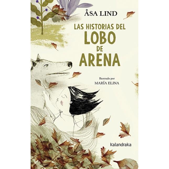 Las historias dell lobo de arena | 9788413430331 | Lind, Asa | Librería Castillón - Comprar libros online Aragón, Barbastro