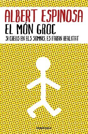 El món groc | 9788418132483 | Espinosa, Albert | Librería Castillón - Comprar libros online Aragón, Barbastro