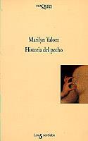 HISTORIA DEL PECHO | 9788483105610 | YALOM, MARILYN | Librería Castillón - Comprar libros online Aragón, Barbastro