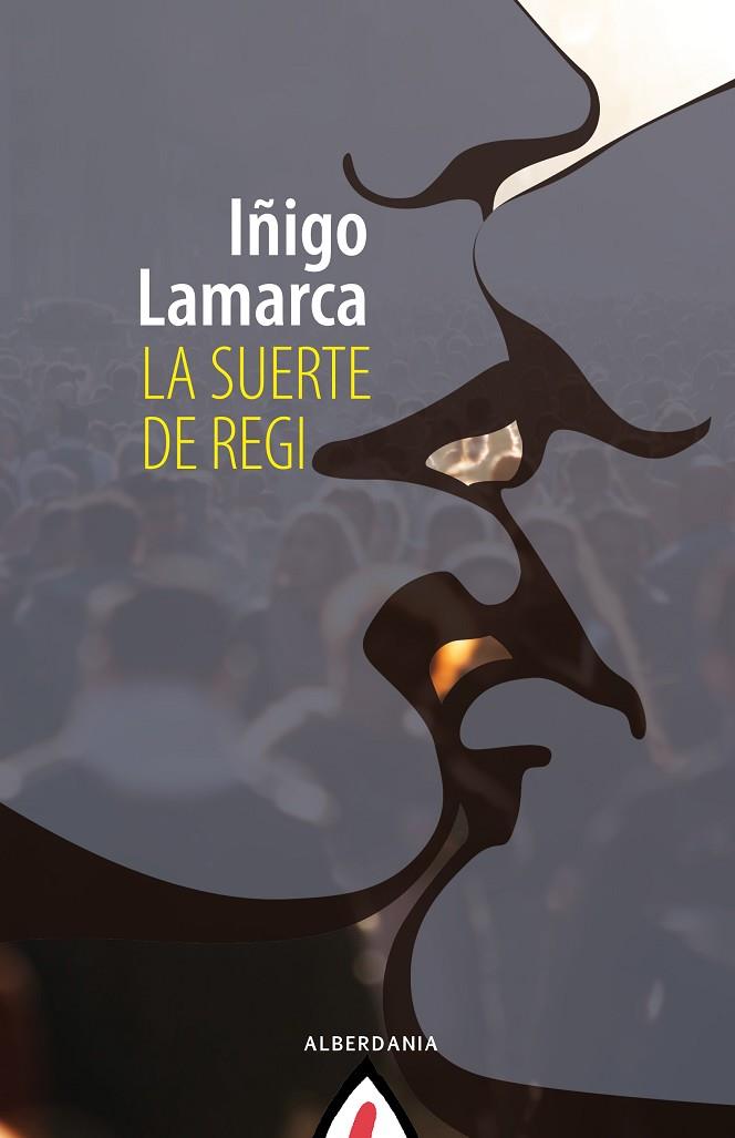 La suerte de Regi | 9788498686913 | Lamarca, Iñigo | Librería Castillón - Comprar libros online Aragón, Barbastro
