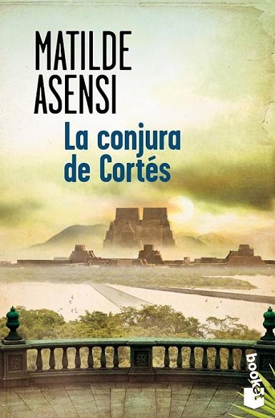 La conjura de Cortés | 9788408128755 | Asensi, Matilde | Librería Castillón - Comprar libros online Aragón, Barbastro