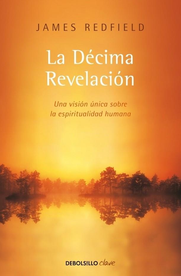 DÉCIMA REVELACIÓN, LA | 9788499089485 | REDFIELD, JAMES | Librería Castillón - Comprar libros online Aragón, Barbastro
