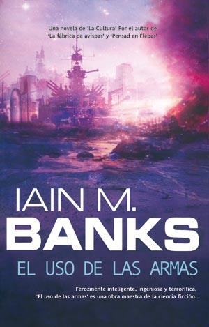 USO DE LAS ARMAS, EL | 9788498004489 | BANKS, IAIN M. | Librería Castillón - Comprar libros online Aragón, Barbastro