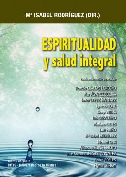 ESPIRITUALIDAD Y SALUD INTEGRAL. | 9788483536537 | RODRIGUEZ,M.ISABEL (DIR.) | Librería Castillón - Comprar libros online Aragón, Barbastro