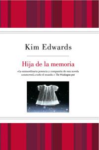 HIJA DE LA MEMORIA (ED.ESP.LIM.) | 9788498673500 | EDWARDS, KIM | Librería Castillón - Comprar libros online Aragón, Barbastro