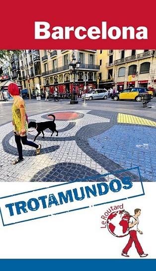 Barcelona - Trotamundos | 9788415501503 | Gloaguen, Philippe | Librería Castillón - Comprar libros online Aragón, Barbastro