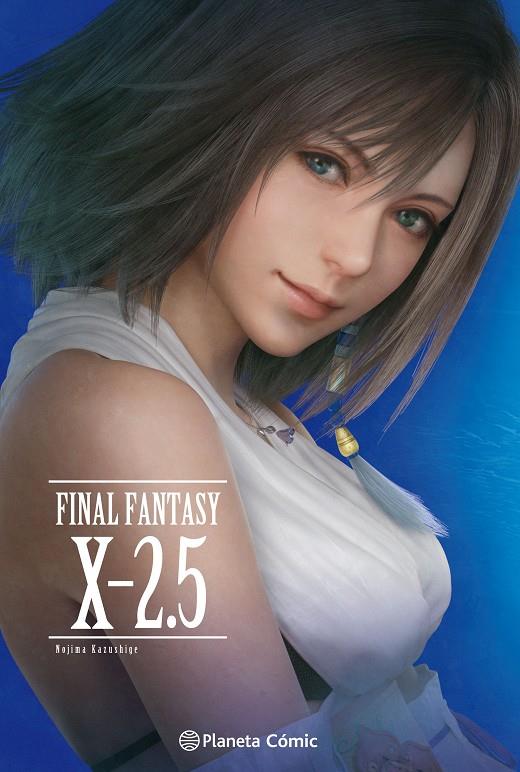 Final Fantasy X 2.5 | 9788491740186 | Kazushige Nojima | Librería Castillón - Comprar libros online Aragón, Barbastro
