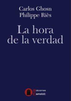 HORA DE LA VERDAD, LA | 9788412243390 | GHOSN, CARLOS | Librería Castillón - Comprar libros online Aragón, Barbastro