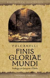 FINIS GLORIAE MUNDI | 9788477209379 | FULCANELLI | Librería Castillón - Comprar libros online Aragón, Barbastro