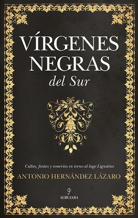 VÍRGENES NEGRAS, LAS | 9788417418786 | HERNÁNDEZ LÁZARO, ANTONIO | Librería Castillón - Comprar libros online Aragón, Barbastro