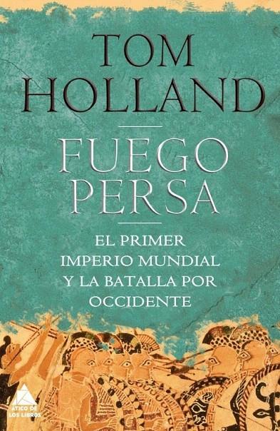 Fuego persa | 9788493972011 | Holland, Tom | Librería Castillón - Comprar libros online Aragón, Barbastro
