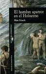 El hombre aparece en el Holoceno | 9788420425207 | Frisch, Max | Librería Castillón - Comprar libros online Aragón, Barbastro
