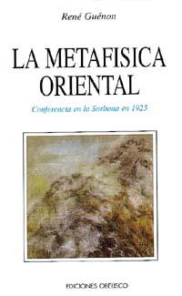 La metafisica oriental | 9788477204299 | GUÉNON, RENÉ | Librería Castillón - Comprar libros online Aragón, Barbastro