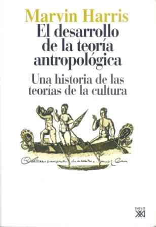 DESARROLLO DE LA TEORIA ANTROPOLOGICA | 9788432303593 | HARRIS, MARVIN | Librería Castillón - Comprar libros online Aragón, Barbastro