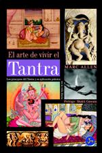 ARTE DE VIVIR EL TANTRA, EL | 9788488066459 | ALLEN, MARC | Librería Castillón - Comprar libros online Aragón, Barbastro