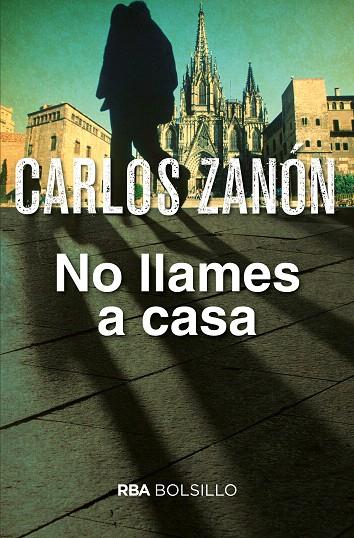 No llames a casa (bolsillo) | 9788490568583 | ZANON GARCIA, CARLOS | Librería Castillón - Comprar libros online Aragón, Barbastro