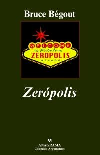 ZEROPOLIS | 9788433962577 | BEGOUT, BRUCE | Librería Castillón - Comprar libros online Aragón, Barbastro