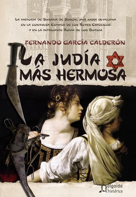 JUDIA MAS HERMOSA, LA | 9788484339472 | GARCIA CALDERON, FERNANDO | Librería Castillón - Comprar libros online Aragón, Barbastro