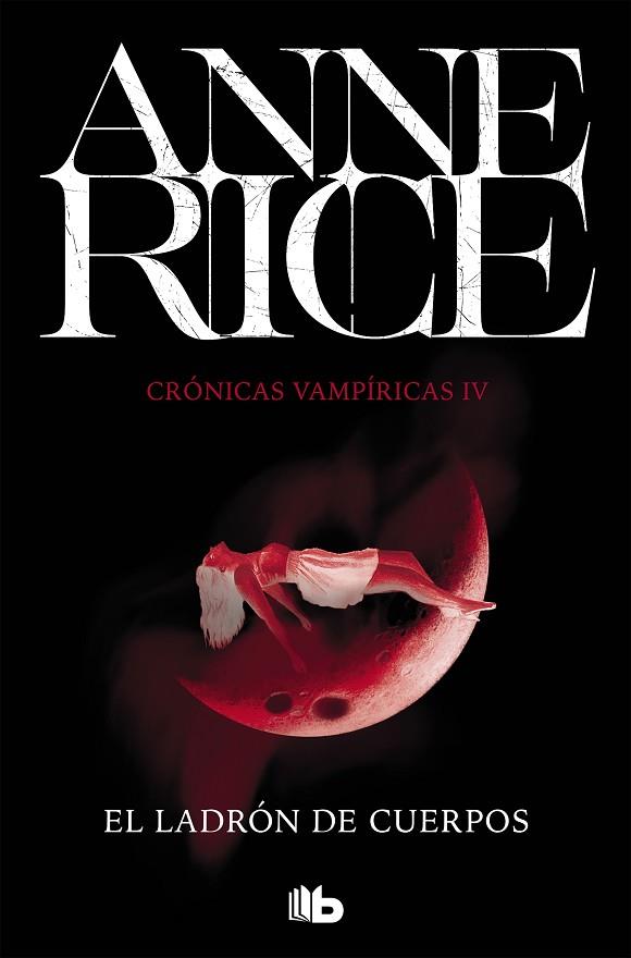 El ladrón de cuerpos (Crónicas Vampíricas 4) | 9788490707692 | Rice, Anne | Librería Castillón - Comprar libros online Aragón, Barbastro