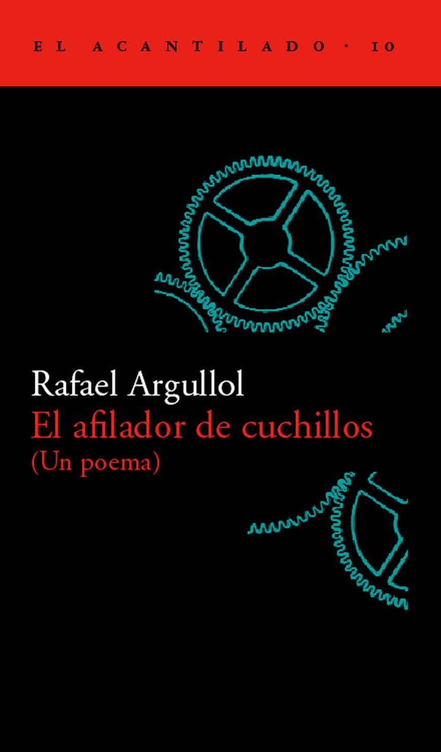 AFILADOR DE CUCHILLOS, EL | 9788493065799 | ARGULLOL, RAFAEL | Librería Castillón - Comprar libros online Aragón, Barbastro