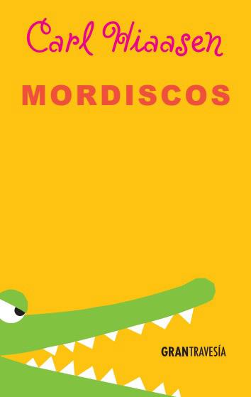 Mordiscos | 9788494398605 | Hiaasen, Carl | Librería Castillón - Comprar libros online Aragón, Barbastro