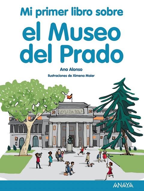 Mi primer libro sobre el Museo del Prado | 9788469848050 | Alonso, Ana | Librería Castillón - Comprar libros online Aragón, Barbastro
