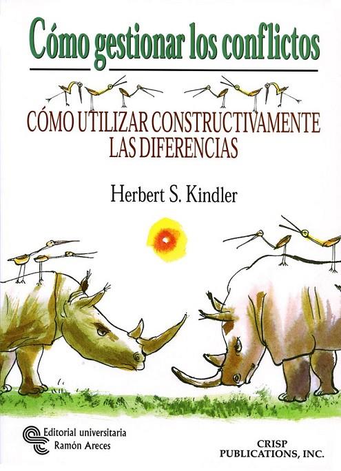 COMO GESTIONAR LOS CONFLICTOS | 9788480044790 | KINDLER, HERBERT S. | Librería Castillón - Comprar libros online Aragón, Barbastro