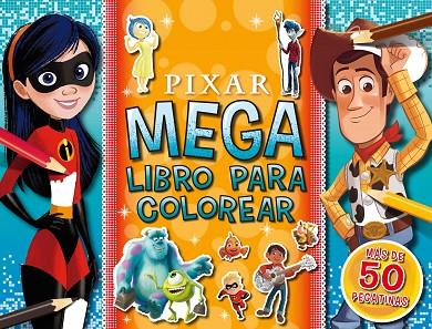 Pixar. Megalibro para colorear | 9788418939471 | Disney | Librería Castillón - Comprar libros online Aragón, Barbastro