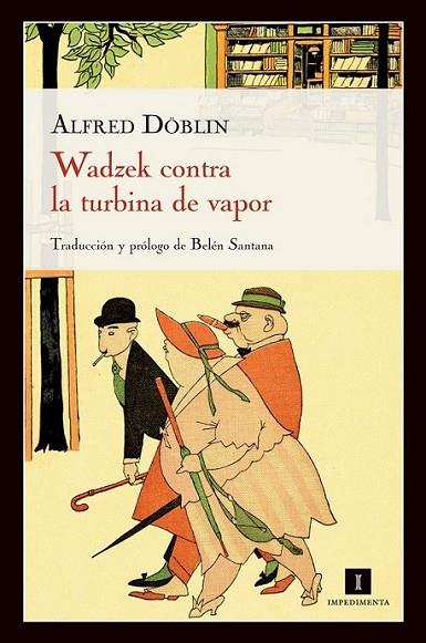 WADZEK CONTRA LA TURBINA DE VAPOR | 9788415130321 | DÖBLIN, ALFRED | Librería Castillón - Comprar libros online Aragón, Barbastro