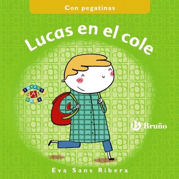 Lucas en el cole | 9788469605325 | Sans Rivera, Eva | Librería Castillón - Comprar libros online Aragón, Barbastro