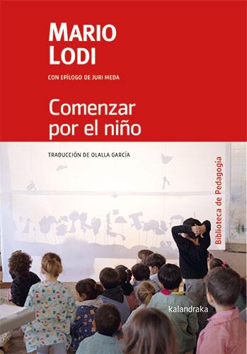 Comenzar por el niño | 9788413432304 | Lodi, Mario | Librería Castillón - Comprar libros online Aragón, Barbastro