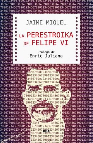 La perestroika de Felipe VI | 9788490565421 | MIQUEL , JAIME | Librería Castillón - Comprar libros online Aragón, Barbastro