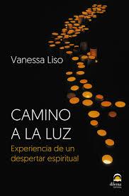 Camino a la luz | 9788498274295 | Liso Jaso, Vanessa | Librería Castillón - Comprar libros online Aragón, Barbastro