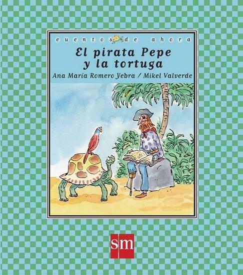 EL PIRATA PEPE Y LA TORTUGA - CDA.69 | 9788467582550 | Romero Yebra, Ana María | Librería Castillón - Comprar libros online Aragón, Barbastro