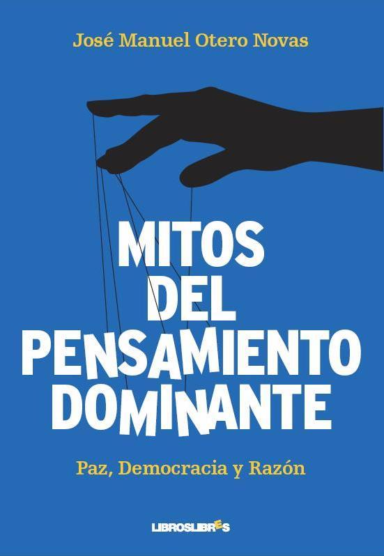 MITOS DEL PENSAMIENTO DOMINANTE | 9788492654710 | OTERO NOVAS, JOSÉ MANUEL | Librería Castillón - Comprar libros online Aragón, Barbastro