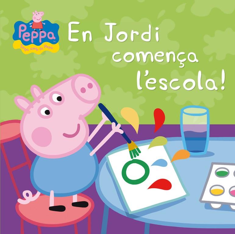 En Jordi comença l'escola! (Un conte de La Porqueta Pepa) | 9788448837853 | Varios autores, | Librería Castillón - Comprar libros online Aragón, Barbastro