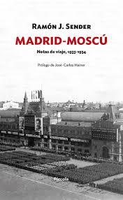 Madrid-Moscú | 9788416247820 | Sender Garcés, Ramón José | Librería Castillón - Comprar libros online Aragón, Barbastro
