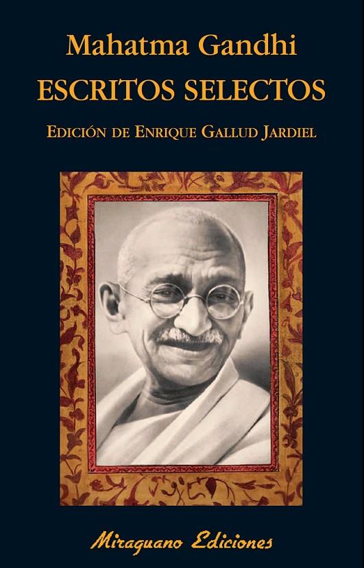 Escritos selectos | 9788478134205 | Gandhi, Mahatma | Librería Castillón - Comprar libros online Aragón, Barbastro