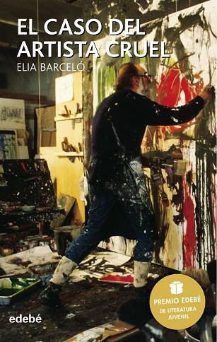 EL CASO DEL ARTISTA CRUEL | 9788423676606 | Barceló Esteve, Elia | Librería Castillón - Comprar libros online Aragón, Barbastro