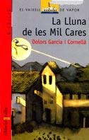LLUNA DE LES MIL CARES, LA | 9788476292556 | GARCIA CORNELLA, DOLORS | Librería Castillón - Comprar libros online Aragón, Barbastro