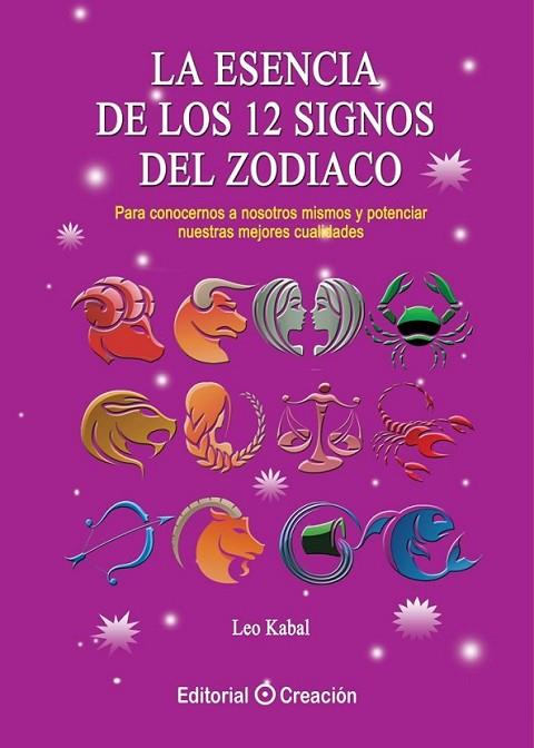 esencia de los 12 signos del Zodiaco, La | 9788415676386 | Kabal, Leo | Librería Castillón - Comprar libros online Aragón, Barbastro