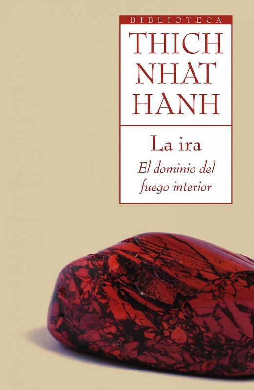La ira : El dominio del fuego interior | 9788497544078 | Hanh, Thich Nhat | Librería Castillón - Comprar libros online Aragón, Barbastro