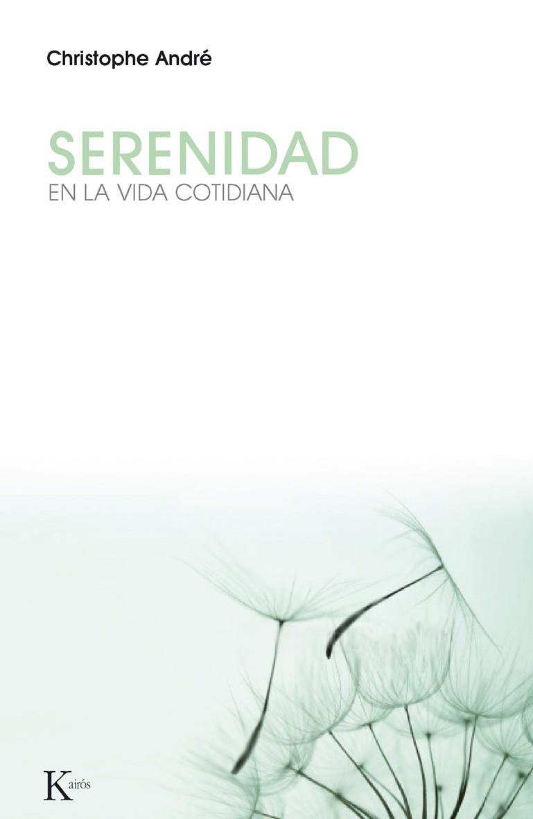 Serenidad en la vida cotidiana | 9788499882284 | André, Christophe | Librería Castillón - Comprar libros online Aragón, Barbastro
