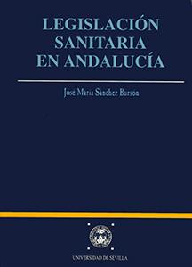 Legislación sanitaria en Andalucía | 9788447202027 | Sánchez Bursón, José María | Librería Castillón - Comprar libros online Aragón, Barbastro