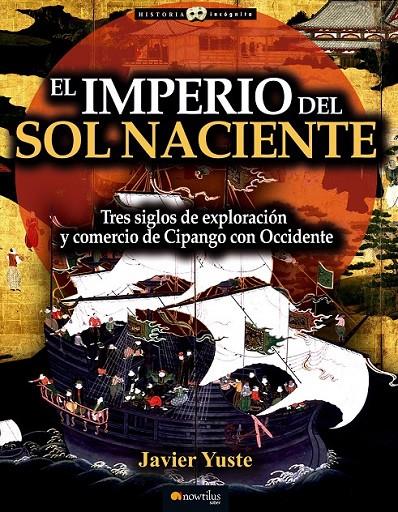El Imperio del Sol Naciente | 9788499676890 | Yuste González, Javier | Librería Castillón - Comprar libros online Aragón, Barbastro