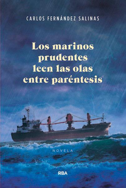 Los marinos prudentes leen las olas entre paréntesis | 9788490567517 | FERNANDEZ SALINAS, CARLOS | Librería Castillón - Comprar libros online Aragón, Barbastro