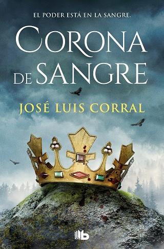 Corona de sangre | 9788413149424 | Corral, José Luis | Librería Castillón - Comprar libros online Aragón, Barbastro