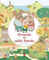 El mundo del ratón Ramón | 9788411821759 | Kawamura, Yayo | Librería Castillón - Comprar libros online Aragón, Barbastro