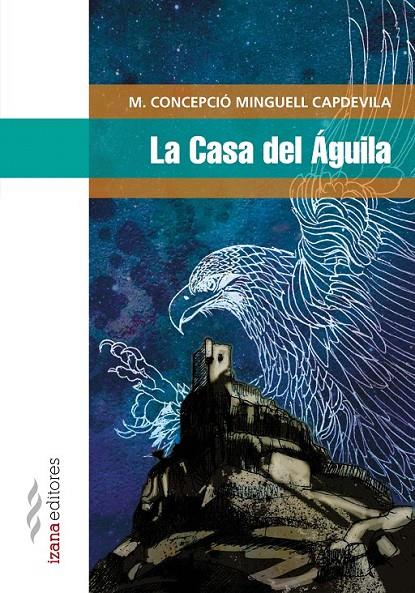 La Casa del Águila | 9788494456770 | Minguell Capdevilla, Concepció | Librería Castillón - Comprar libros online Aragón, Barbastro